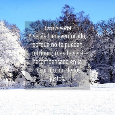 Picture 04 - Lucas 14:14 RVA - Y serás bienaventurado; porque no te pueden - Bible Verse Picture