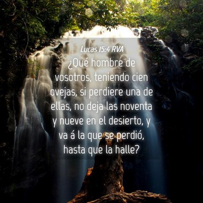 Picture 04 - Lucas 15:4 RVA - ¿Qué hombre de vosotros, teniendo cien ovejas, - Bible Verse Picture