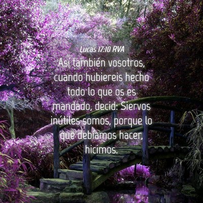 Picture 04 - Lucas 17:10 RVA - Así también vosotros, cuando hubiereis hecho - Bible Verse Picture
