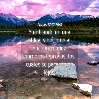 Picture 04 - Lucas 17:12 RVA - Y entrando en una aldea, viniéronle al encuentro - Bible Verse Picture