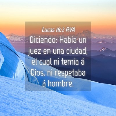 Picture 04 - Lucas 18:2 RVA - Diciendo: Había un juez en una ciudad, el cual - Bible Verse Picture