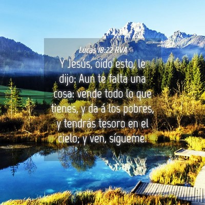Picture 04 - Lucas 18:22 RVA - Y Jesús, oído esto, le dijo: Aun te falta una - Bible Verse Picture