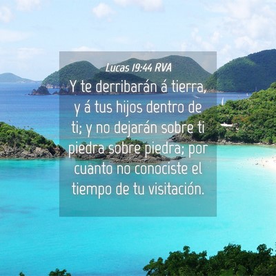 Picture 04 - Lucas 19:44 RVA - Y te derribarán á tierra, y á tus hijos dentro - Bible Verse Picture