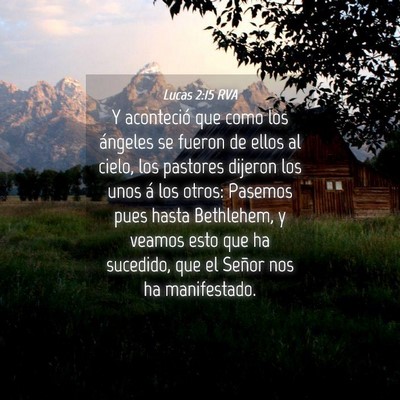 Picture 04 - Lucas 2:15 RVA - Y aconteció que como los ángeles se fueron de - Bible Verse Picture