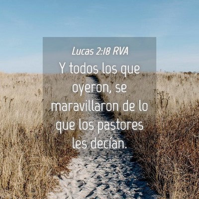 Picture 04 - Lucas 2:18 RVA - Y todos los que oyeron, se maravillaron de lo que - Bible Verse Picture