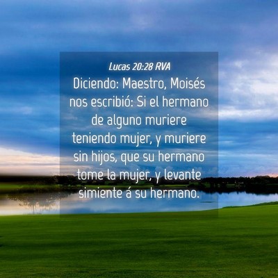 Picture 04 - Lucas 20:28 RVA - Diciendo: Maestro, Moisés nos escribió: Si el - Bible Verse Picture