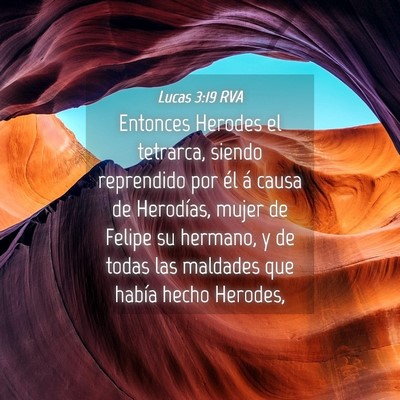 Picture 04 - Lucas 3:19 RVA - Entonces Herodes el tetrarca, siendo reprendido - Bible Verse Picture