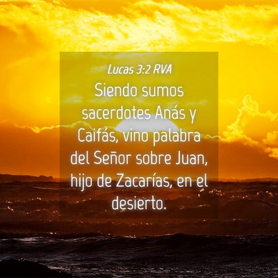 Picture 04 - Lucas 3:2 RVA - Siendo sumos sacerdotes Anás y Caifás, vino - Bible Verse Picture