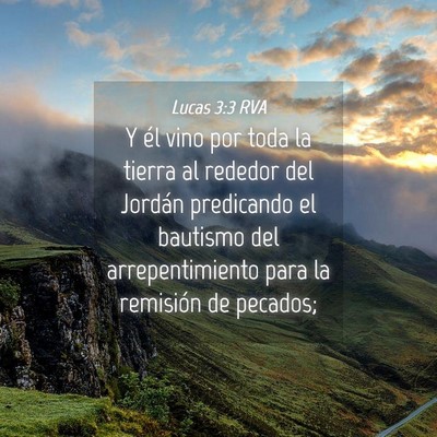 Picture 04 - Lucas 3:3 RVA - Y él vino por toda la tierra al rededor del - Bible Verse Picture