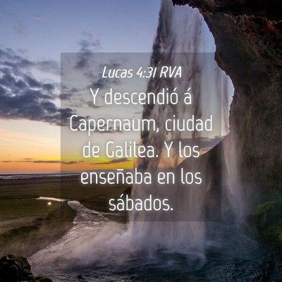 Picture 04 - Lucas 4:31 RVA - Y descendió á Capernaum, ciudad de Galilea. Y - Bible Verse Picture