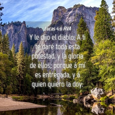 Picture 04 - Lucas 4:6 RVA - Y le dijo el diablo: A ti te daré toda esta - Bible Verse Picture
