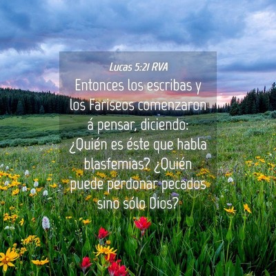 Picture 04 - Lucas 5:21 RVA - Entonces los escribas y los Fariseos comenzaron - Bible Verse Picture