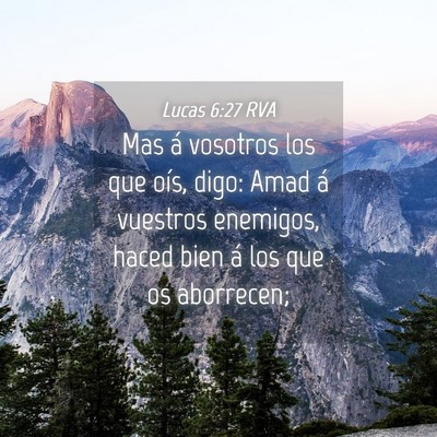 Picture 04 - Lucas 6:27 RVA - Mas á vosotros los que oís, digo: Amad á - Bible Verse Picture