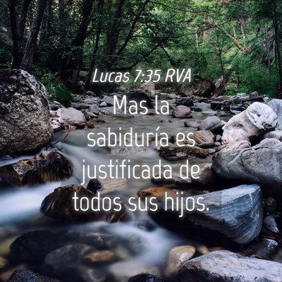 Picture 04 - Lucas 7:35 RVA - Mas la sabiduría es justificada de todos sus - Bible Verse Picture