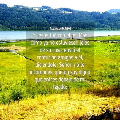 Picture 04 - Lucas 7:6 RVA - Y Jesús fué con ellos. Mas como ya no - Bible Verse Picture