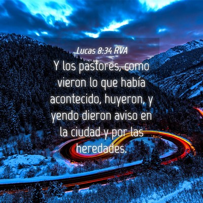 Picture 04 - Lucas 8:34 RVA - Y los pastores, como vieron lo que había - Bible Verse Picture