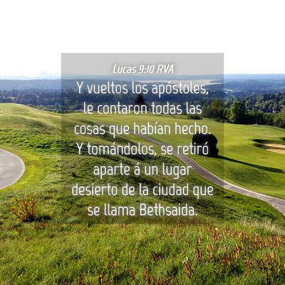 Picture 04 - Lucas 9:10 RVA - Y vueltos los apóstoles, le contaron todas las - Bible Verse Picture