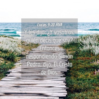 Picture 04 - Lucas 9:20 RVA - Y les dijo: ¿Y vosotros, quién decís que soy? - Bible Verse Picture