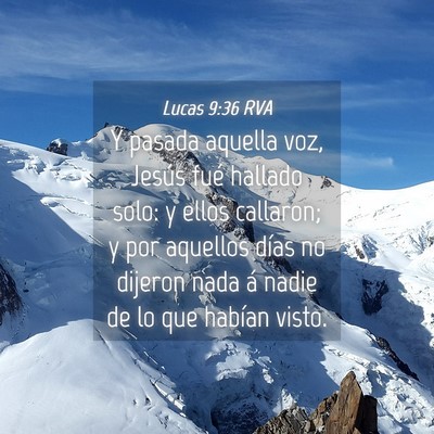 Picture 04 - Lucas 9:36 RVA - Y pasada aquella voz, Jesús fué hallado solo: y - Bible Verse Picture