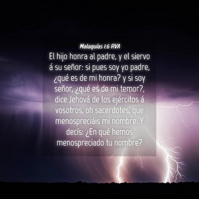 Picture 04 - Malaquías 1:6 RVA - El hijo honra al padre, y el siervo á su señor: - Bible Verse Picture