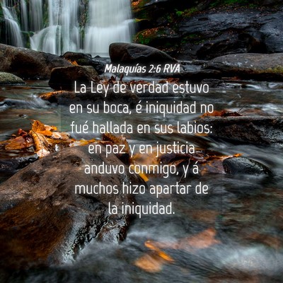 Picture 04 - Malaquías 2:6 RVA - La Ley de verdad estuvo en su boca, é iniquidad - Bible Verse Picture