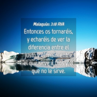 Picture 04 - Malaquías 3:18 RVA - Entonces os tornaréis, y echaréis de ver la - Bible Verse Picture