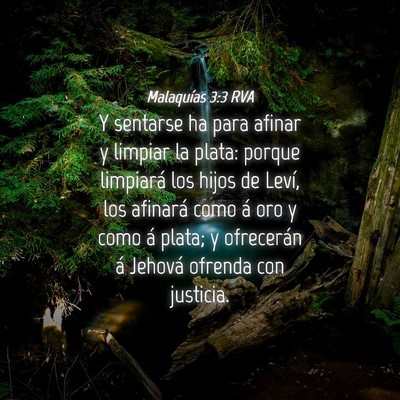 Picture 04 - Malaquías 3:3 RVA - Y sentarse ha para afinar y limpiar la plata: - Bible Verse Picture