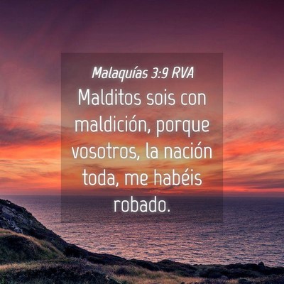 Picture 04 - Malaquías 3:9 RVA - Malditos sois con maldición, porque vosotros, la - Bible Verse Picture