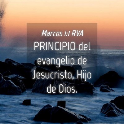 Picture 04 - Marcos 1:1 RVA - PRINCIPIO del evangelio de Jesucristo, Hijo de - Bible Verse Picture