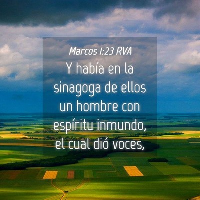 Picture 04 - Marcos 1:23 RVA - Y había en la sinagoga de ellos un hombre con - Bible Verse Picture