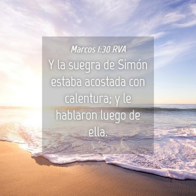 Picture 04 - Marcos 1:30 RVA - Y la suegra de Simón estaba acostada con - Bible Verse Picture