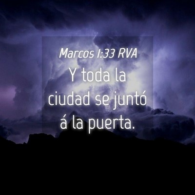 Picture 04 - Marcos 1:33 RVA - Y toda la ciudad se juntó á la - Bible Verse Picture