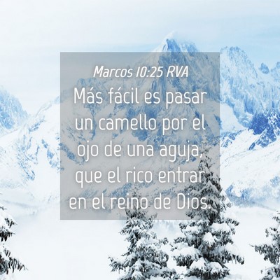 Picture 04 - Marcos 10:25 RVA - Más fácil es pasar un camello por el ojo de una - Bible Verse Picture
