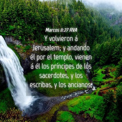 Picture 04 - Marcos 11:27 RVA - Y volvieron á Jerusalem; y andando él por el - Bible Verse Picture
