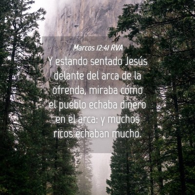 Picture 04 - Marcos 12:41 RVA - Y estando sentado Jesús delante del arca de la - Bible Verse Picture