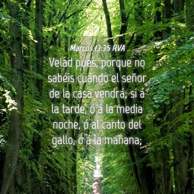 Picture 04 - Marcos 13:35 RVA - Velad pues, porque no sabéis cuándo el señor - Bible Verse Picture
