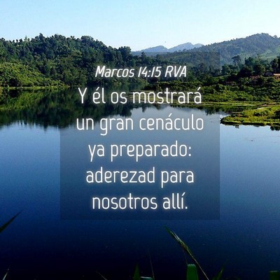 Picture 04 - Marcos 14:15 RVA - Y él os mostrará un gran cenáculo ya - Bible Verse Picture