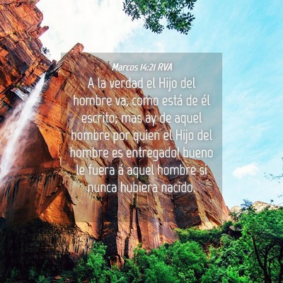 Picture 04 - Marcos 14:21 RVA - A la verdad el Hijo del hombre va, como está de - Bible Verse Picture