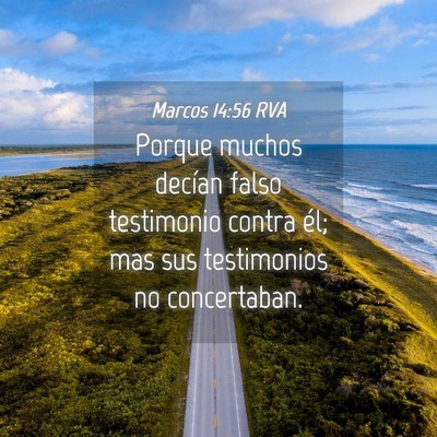 Picture 04 - Marcos 14:56 RVA - Porque muchos decían falso testimonio contra - Bible Verse Picture
