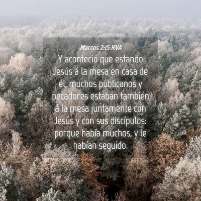Picture 04 - Marcos 2:15 RVA - Y aconteció que estando Jesús á la mesa en - Bible Verse Picture