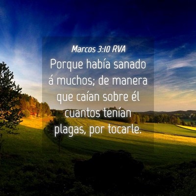Picture 04 - Marcos 3:10 RVA - Porque había sanado á muchos; de manera que - Bible Verse Picture