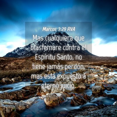 Picture 04 - Marcos 3:29 RVA - Mas cualquiera que blasfemare contra el Espíritu - Bible Verse Picture