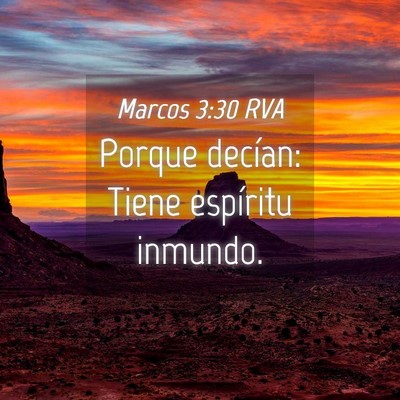 Picture 04 - Marcos 3:30 RVA - Porque decían: Tiene espíritu - Bible Verse Picture