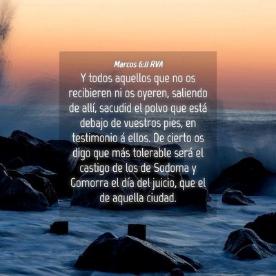 Picture 04 - Marcos 6:11 RVA - Y todos aquellos que no os recibieren ni os - Bible Verse Picture