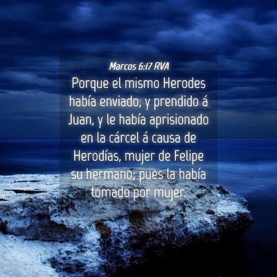 Picture 04 - Marcos 6:17 RVA - Porque el mismo Herodes había enviado, y - Bible Verse Picture