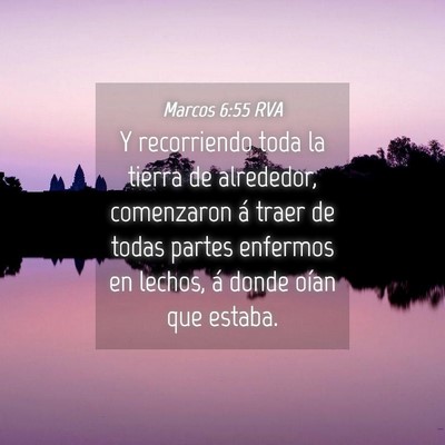 Picture 04 - Marcos 6:55 RVA - Y recorriendo toda la tierra de alrededor, - Bible Verse Picture