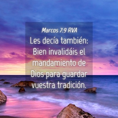 Picture 04 - Marcos 7:9 RVA - Les decía también: Bien invalidáis el - Bible Verse Picture