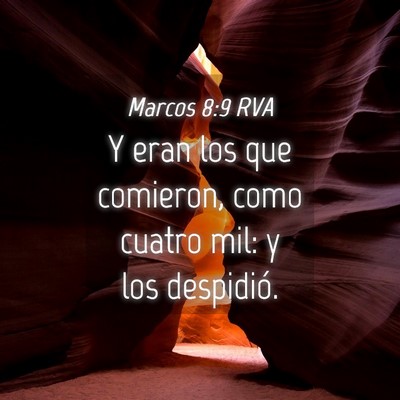 Picture 04 - Marcos 8:9 RVA - Y eran los que comieron, como cuatro mil: y los - Bible Verse Picture
