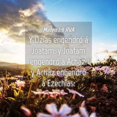 Picture 04 - Mateo 1:9 RVA - Y Ozías engendró á Joatam: y Joatam engendró - Bible Verse Picture