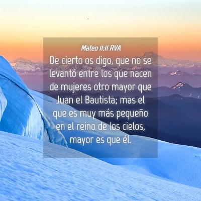 Picture 04 - Mateo 11:11 RVA - De cierto os digo, que no se levantó entre los - Bible Verse Picture